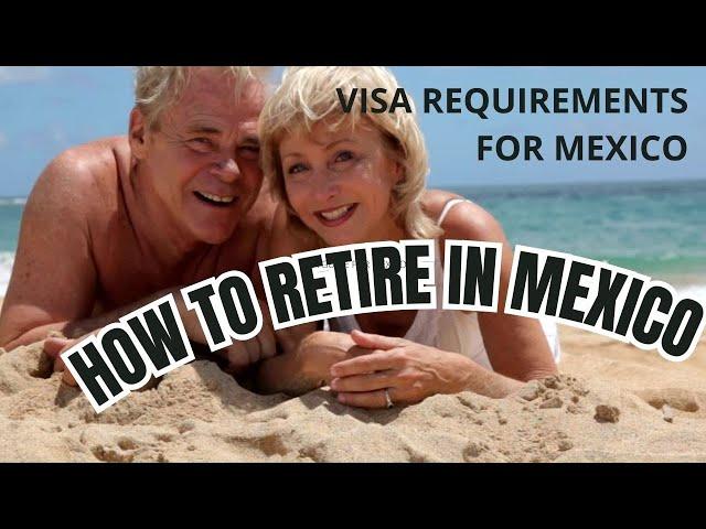 VISA Guide for Mexico How to Retire in Mexico, Legally