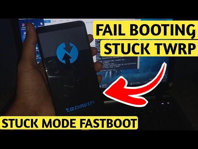 Solusi Gagal Booting setelah instal Custom Rom | Stuck di logo twrp Atau Fastboot mode !!!