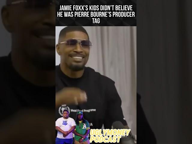 Jamie Foxx’s kids didn’t believe he was Pierre Bourne’s Producer Tag