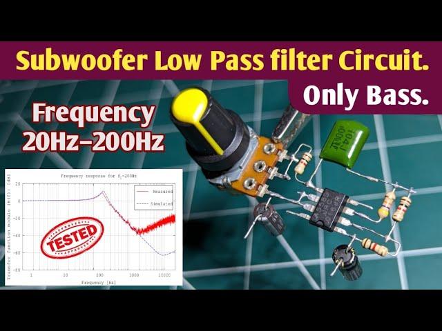 Low Pass Filter Circuit. Only Bass Circuit. Powerful Deep Bass. Audio Frequency Control. Homemade.