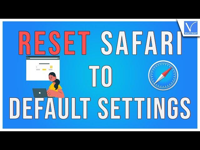 How To Reset Safari To Default Settings On Mac/iPhone [New]