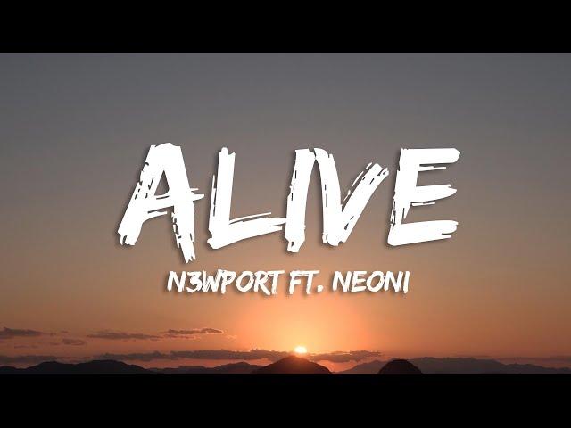 N3WPORT - Alive (Lyrics) feat. Neoni