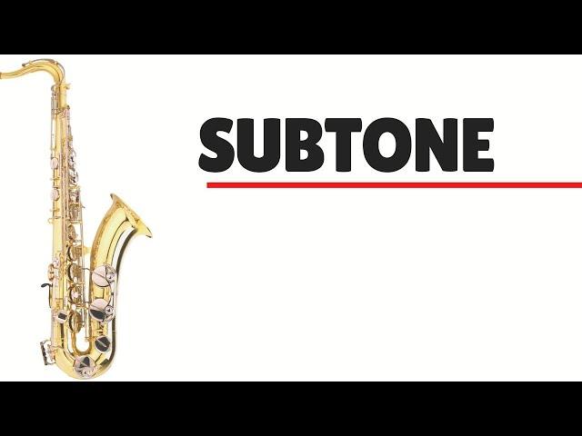 How To Subtone On Sax Like A Pro