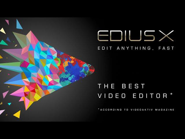 Grass Valley EDIUS X - the best video editor!