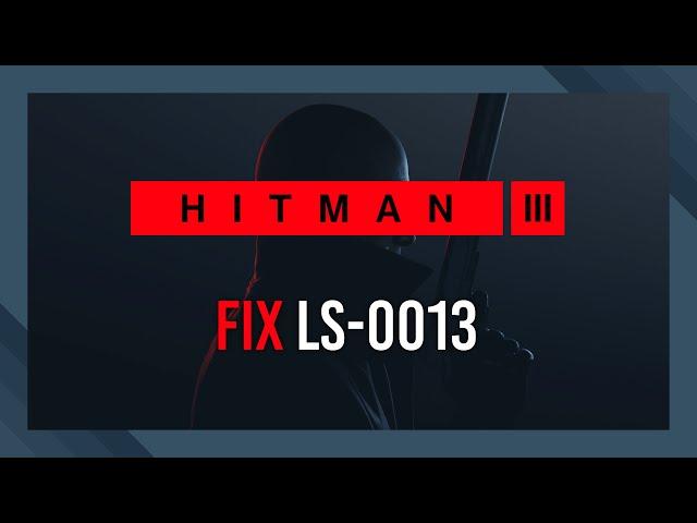 How to fix LS-0013 Error | Hitman 3 | Epic Games Store