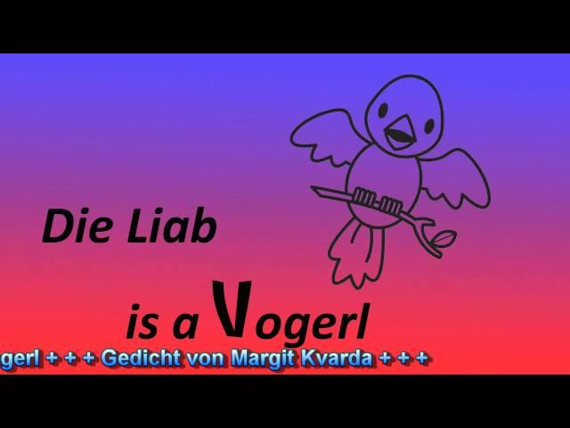 Die Liab is a Vogerl