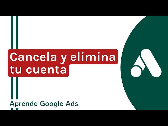 Como  CANCELAR  tu cuenta de Google Ads [ en menos de 1 min ] | Curso de Google Ads
