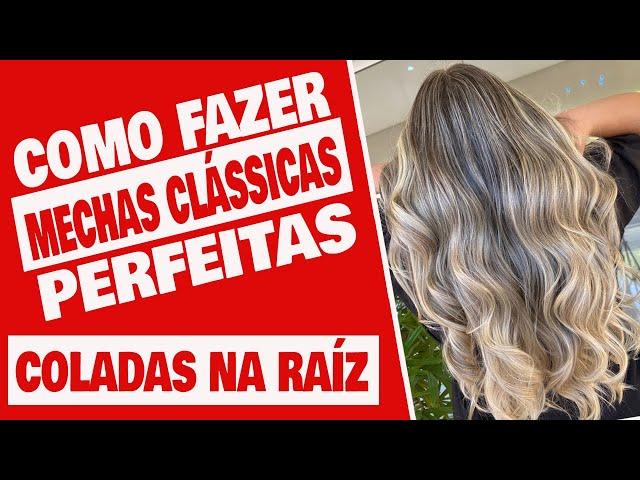 Como Fazer Mechas Clássicas Perfeitas