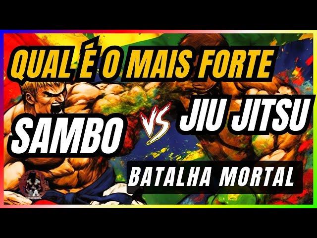 SAMBO VS BRAZILIAN JIU JITSU WHICH IS STRONGER?