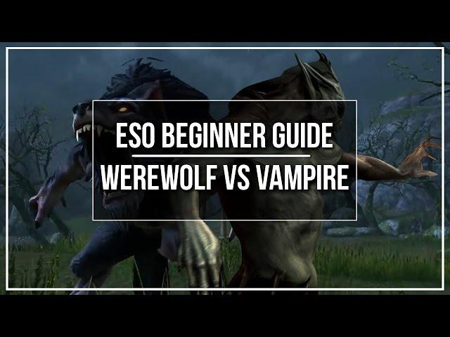 ESO Beginner Guide - Werewolf vs Vampire (In Depth)