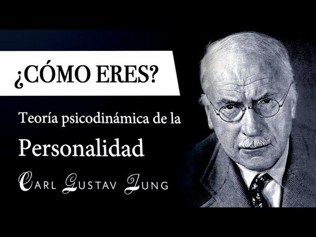 ¿CÓMO ERES? (Carl Jung) - 8 TIPOS de PERSONALIDAD en el Psicoanálisis JUNGUIANO [Parte I]