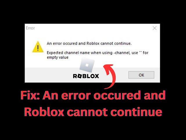 How to Fix "An Error Occurred and Roblox Cannot Continue"