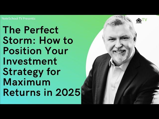 The Perfect Storm: How to Position Your Investment Strategy for Maximum Returns in 2025