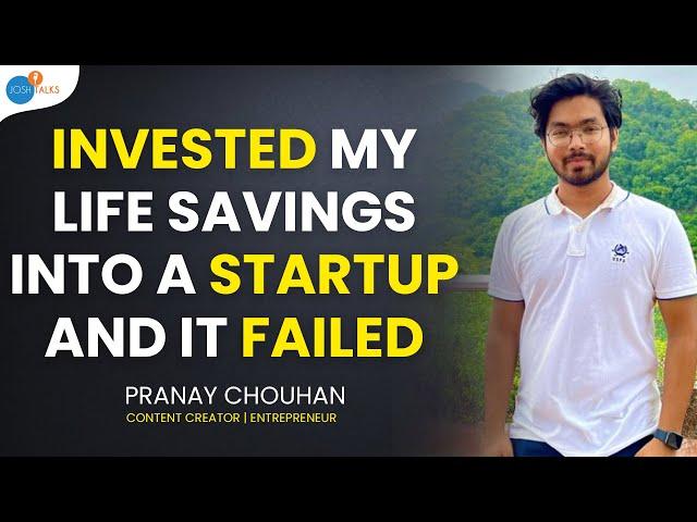 How To Succeed As An Entrepreneur From A Middle Class Background | Pranay Chouhan | Josh Talks