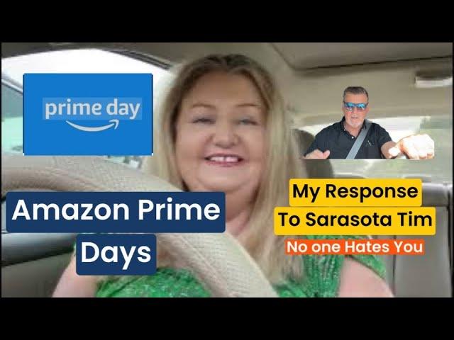 My Response To Sarasota Tim & Amazon Prime Days