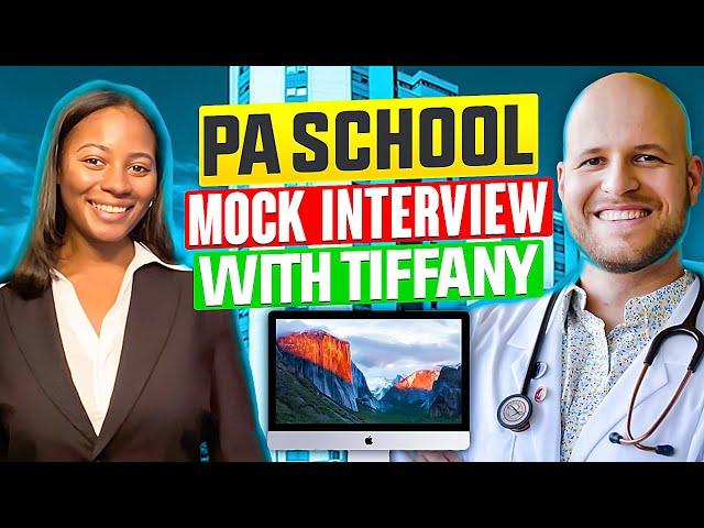 Physician Assistant (PA) School MOCK INTERVIEW - Tiffany