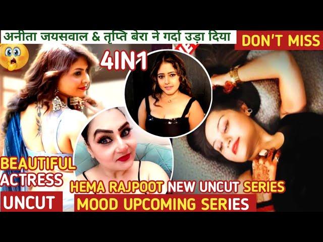 Hema rajpoot | new uncut web series | mood upcoming series | mahi kaur | tripti berra | update