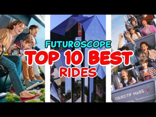 Top 10 rides at Futuroscope - Chasseneuil-du-Poitou, France | 2022