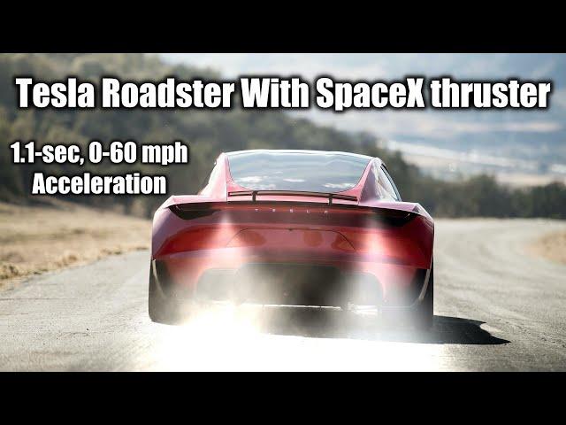 Tesla Roadster With SpaceX Package: 1.1-sec, 0-60 mph acceleration