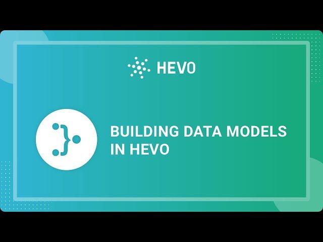 Build Data Models on Hevo