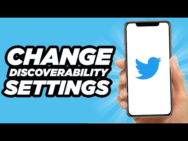 How To Change Your Discoverability Settings On Twitter | Tutorial (2025)