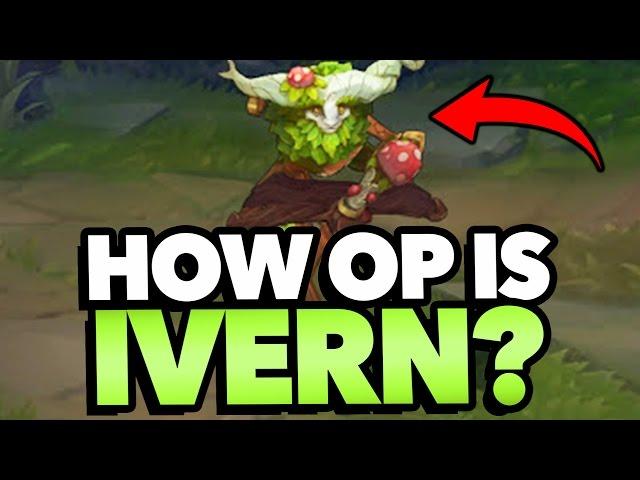 How OP Is IVERN?