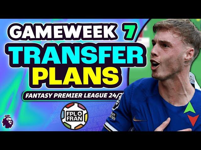 FPL GW7 MY TRANSFER PLANS! | Fantasy Premier League 2024/25