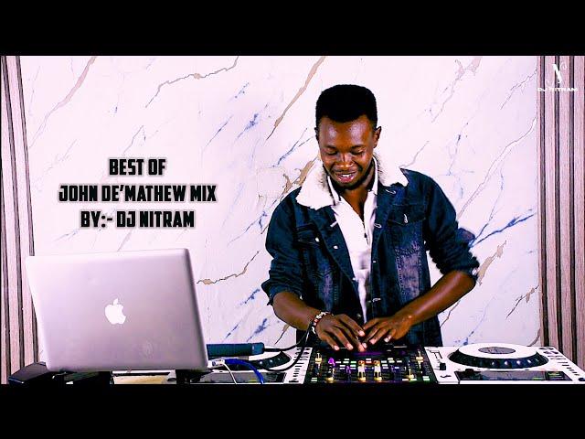 BEST OF JOHN DE'MATHEW MIX BY DJ NITRAM