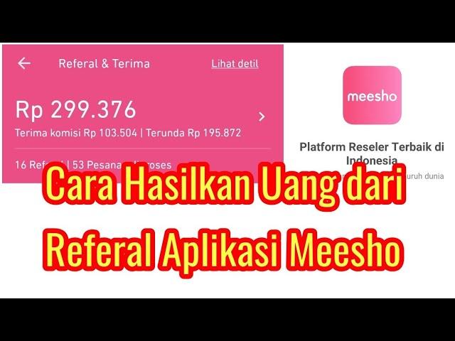 Cara Hasilkan Uang Dari Referal Aplikasi Meesho