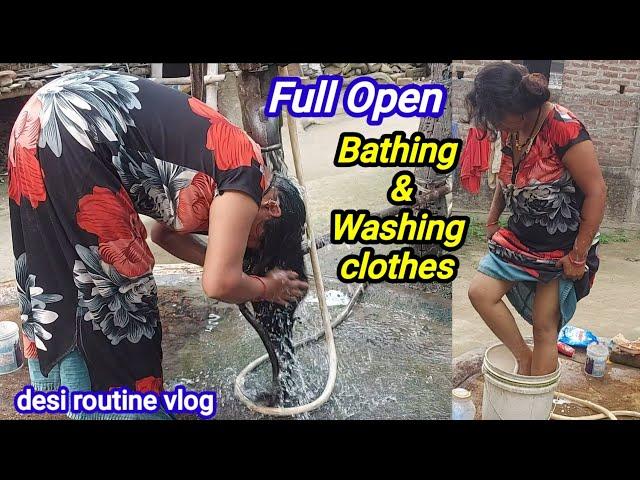 ‍️full open bathing & washing clothes desi video नहाने का और कपड़ा धोने का Open desi vlog