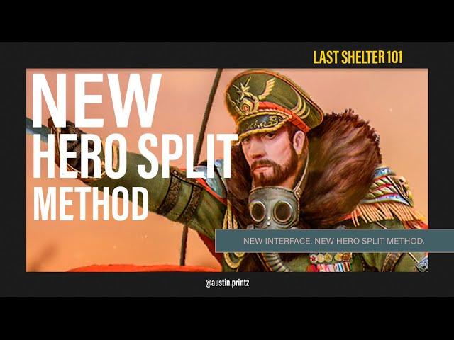 Last Shelter 101: How To Split Heros With The New Interfacing!