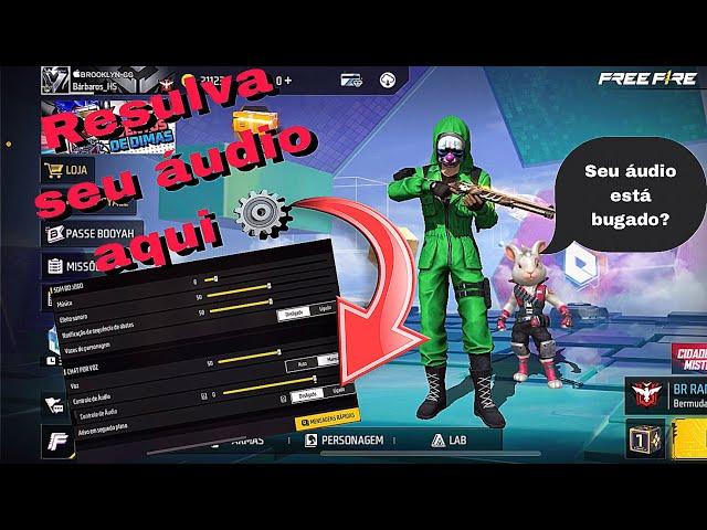 Como resolver￼ o bug do áudio free fire / personagem sem call ️