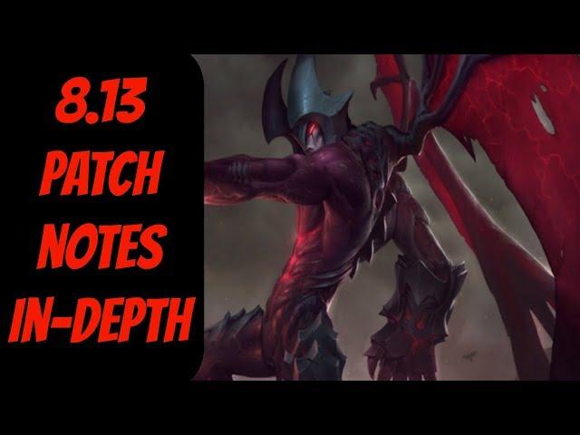 8.13 Patch Notes + Meta Overview In-Depth -- Season 8 -- League of Legends