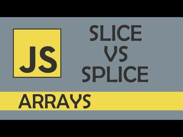 Slice vs splice in JS