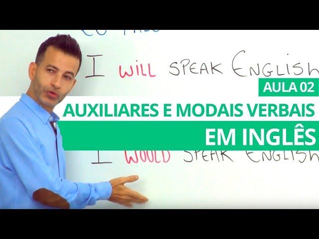 AUXILIARES, MODAIS VERBAIS EM INGLÊS - AULA 02 PROFESSOR KENNY