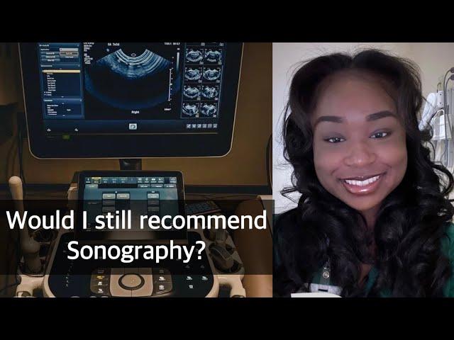 Would I still recommend sonography?!  | Post grad experience