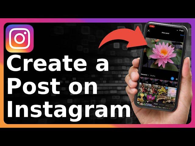 How To Create A Post On Instagram