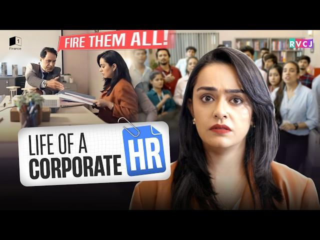 Life Of A Corporate HR | Ft. Apoorva Arora | RVCJ Media