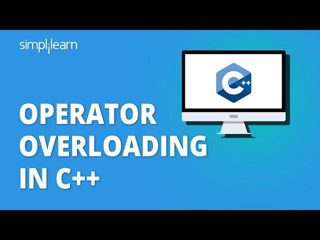Operator Overloading In C++ | What Is Operator Overloading In C++? | C++ Programming | Simplilearn