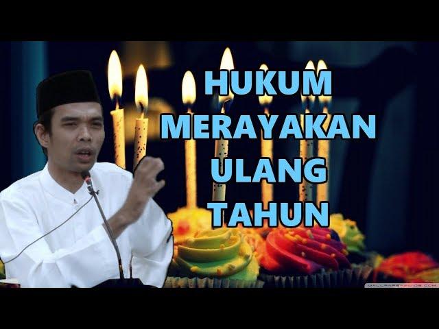 Apa hukum merayakan ulang tahun? Ustadz Abdul Somad, Lc, MA.