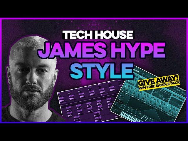 How To Make TECH HOUSE Like JAMES HYPE 