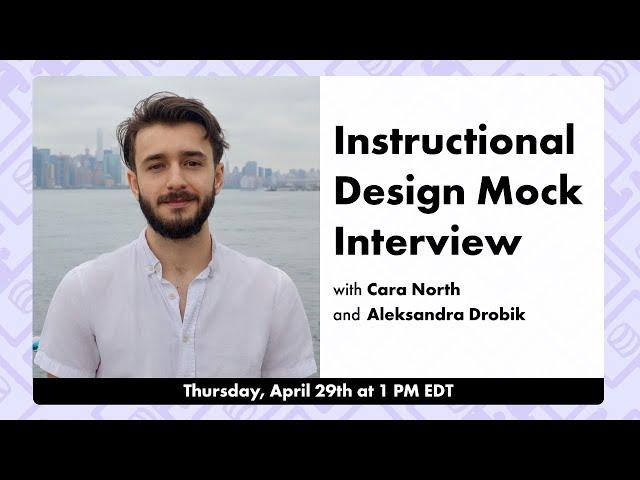 Instructional Design Mock Interview with Cara North and Aleks Drobik