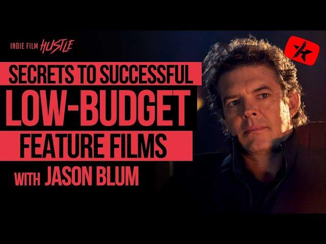 Secrets to Successful Low-Budget Feature Films with Jason Blum