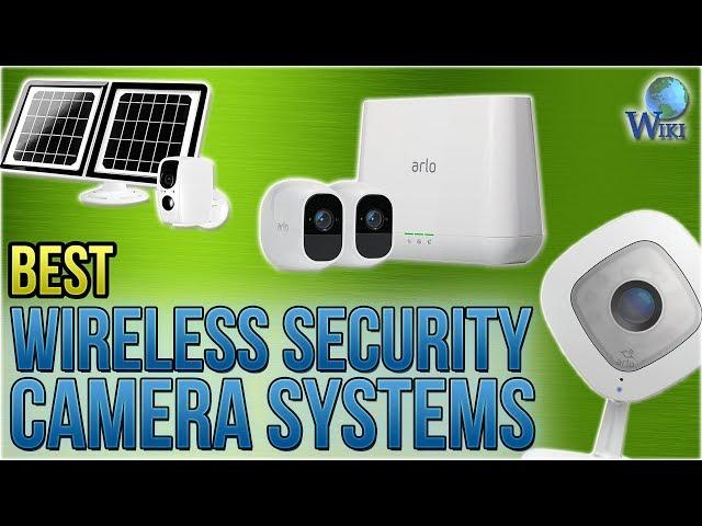 10 Best Wireless Security Camera Systems 2018