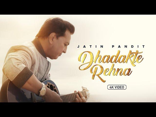 Dhadakte Rehna | Jatin Pandit | Original Song | Harper Gahunia | Raahul Jatin | Jessica Lopez