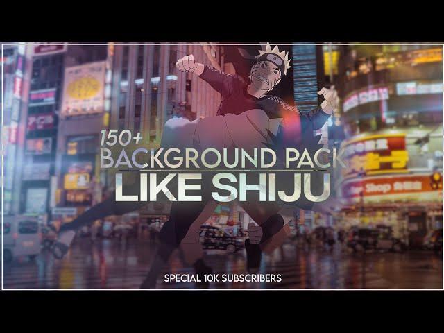 150+ Background Pack Like Shiju | Special 10K Subs | Z4EEX