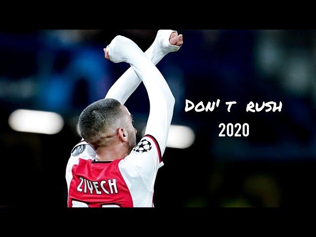 Hakim Ziyech DON'T RUSH 2020●