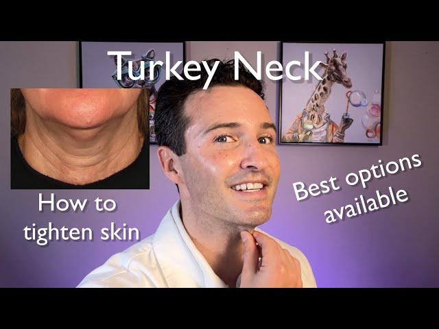 Turkey Neck : Best Tightening Treatments