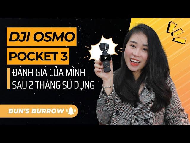 DJI Osmo Pocket 3 | Đánh giá sau 2 tháng mình sử dụng