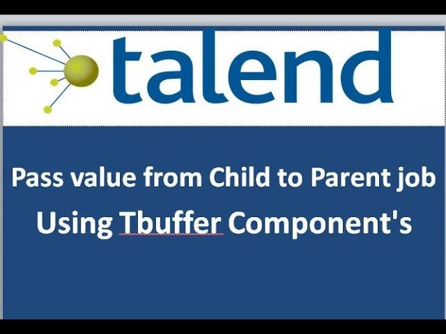 Talend | Pass context variable or value from child job to parent job